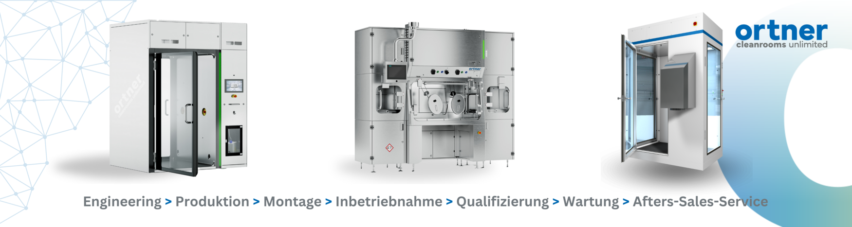 Wir begleiten den kompletten Prozess Prozessbegleitung: Engineering » Produktion » Montage » Inbetriebnahme » Qualifizierung » Wartung » After-Sales-Service